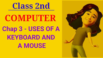 Class 2 || Computer || Chapter-3 || Uses of a Keyboard and A Mouse || Touchpad