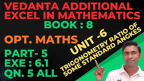 Qn. 5 | Exe: 6.1|Trigonometry ratio of some standard angles |Find the value of x | opt math |vedanta