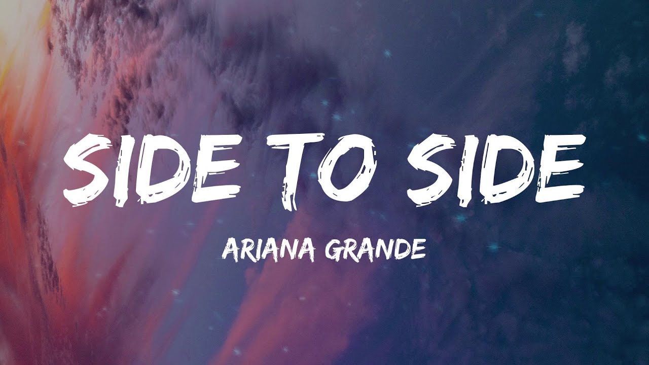 Ariana Grande - Side To Side (Lyrics) - YouTube