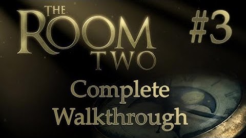 The Room Two Complete Walkthrough (Room #3) iPhone iPad iPod Touch [1080p]