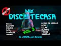 MIX DISCOTECASA VOL 03  🎶 0% R̶E̶G̶U̶E̶T̶O̶N̶ POR UN MUNDO MEJOR -MIX VARIADITO PARA BAILAR LLORANDO