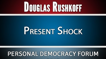 Douglas Rushkoff | Present Shock | PDF13 HD