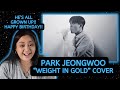 HAPPY BDAY PJW!! 💎 TREASURE - PARK JEONGWOO - &quot;WEIGHT IN GOLD&quot; [Gallant Cover] 💎 REACTION