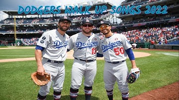 2022 Dodger Walk Up Songs