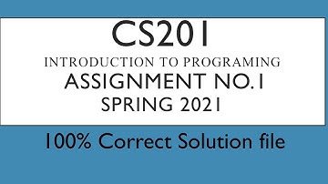 CS201 Assignment No 1 Solution Spring 2021 Complete Correct Solved