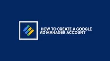 How To Create A Google Ad Manager Account In 3 Minutes - Your Step By Step Guide