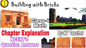 Building With Bricks (Page 1-6) / Chapter 1 Explanation and NCERT Question Answers Class-4 Maths