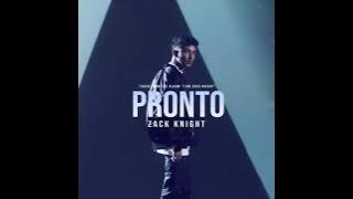Zack Knight - PRONTO ( Music Audio)