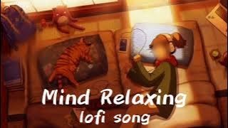 Mind relaxing lofi Song || #nonstoplofi#mindrelaxing#hindi#relaxing#romantic#peaceful#lofi