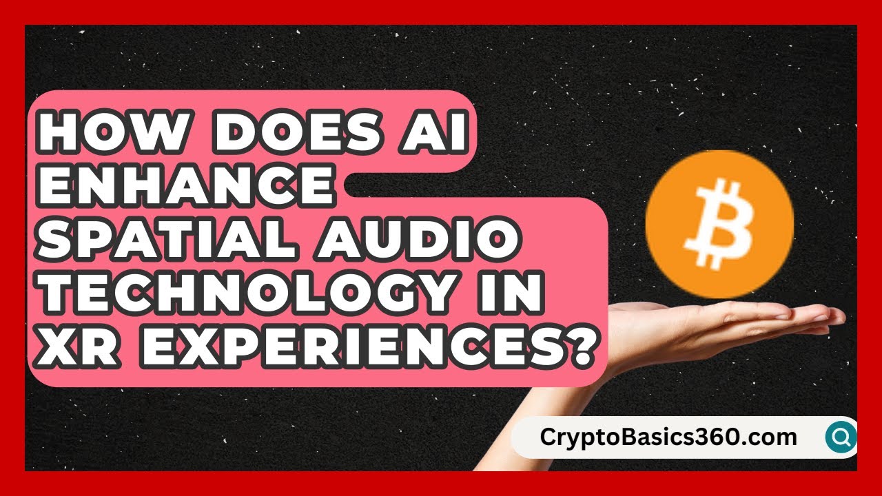 How Does AI Enhance Spatial Audio Technology in XR Experiences? | Audio Gear Insider