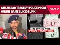 Ghaziabad Tragedy: UP Police Probe Online Game Suicide Link