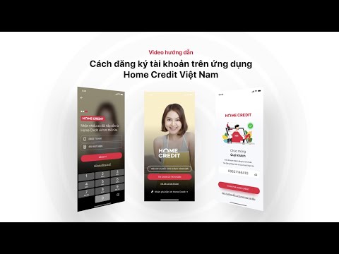 Cách đăng ký tài khoản - ỨNG DỤNG HOME CREDIT | Foci