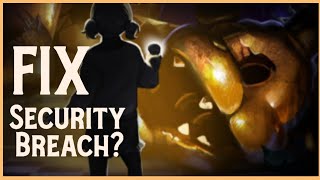 Can the Ruin DLC FIX Security Breach?