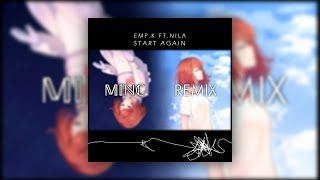 Emp.K - Start Again (MINC Remix) ft. Nila