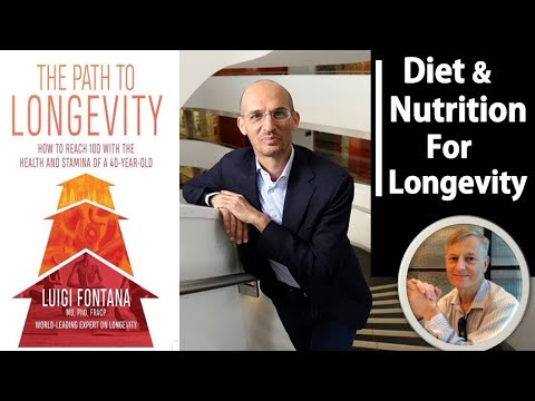The Path to Longevity | Nutrition and Diet | Professor Luigi Fontana