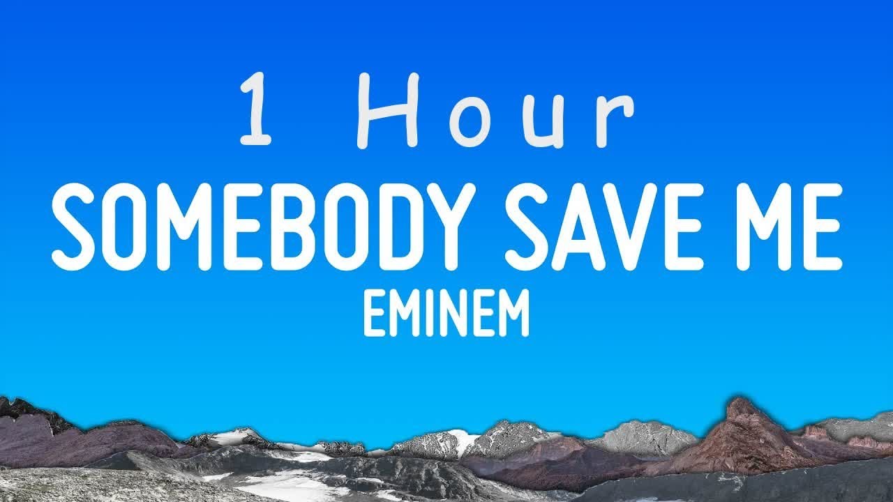 Eminem - Somebody Save Me | 1 hour