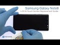 Samsung Galaxy Note8 LCD & Touch Screen Replacement Guide - RepairsUniverse