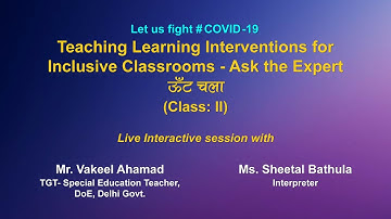 Live Interaction : Teaching Learning Interventions for Inclusive Classrooms - Ask the Expert