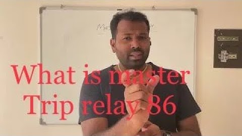 What is Master trip relay/Lock out relay 86 Explained...