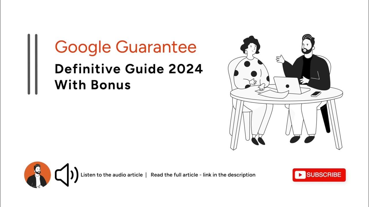 Google Guarantee Definitive Guide 2024 With Bonus 🔊 Audio Article