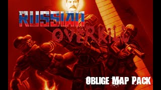 Russian Overkill in- Oblige Map Pack