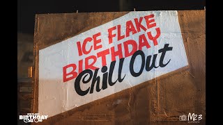 21 MAY 2022 ICE FLAKE BIRTHDAY CHILL OUT