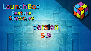 LaunchBox 5.9 Patch Notes Showcase - Music and Video, Archive Support and My Collection