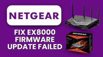 Netgear EX8000 Firmware Update Failed ⚠️ Manual Install Guide to Fix and Upgrade Your Extender