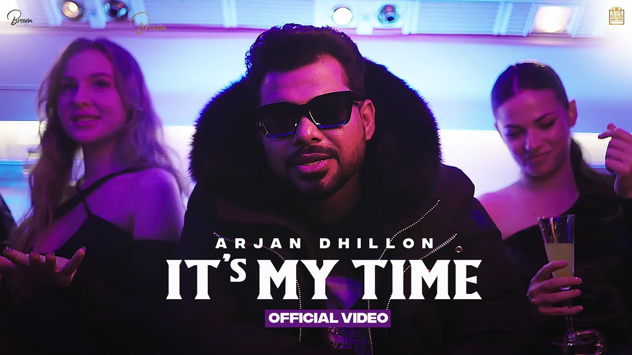 IT'S MY TIME (Official Video) Arjan Dhillon | Mxrci | ICAN FILMS |Latest Punjabi Song @Brown Studios