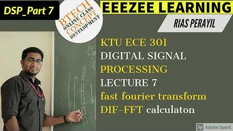 KTU EC 301 DSP Part 7 DIF FFT algorithm  Fast Fourier transformation