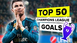 50 amazing Champions League goals that will live forever