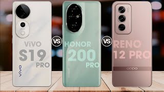 Vivo s19 Pro Vs Honor 200 Pro Vs Oppo Reno 12 Pro