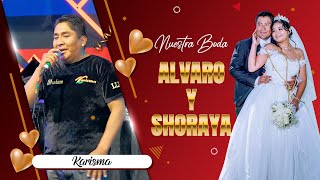 Karisma En Vivo (2Da Parte) - Alvaro Y Shoraya - Nuestro Matrimonio / Alto Hospicio, Iquique - Chile