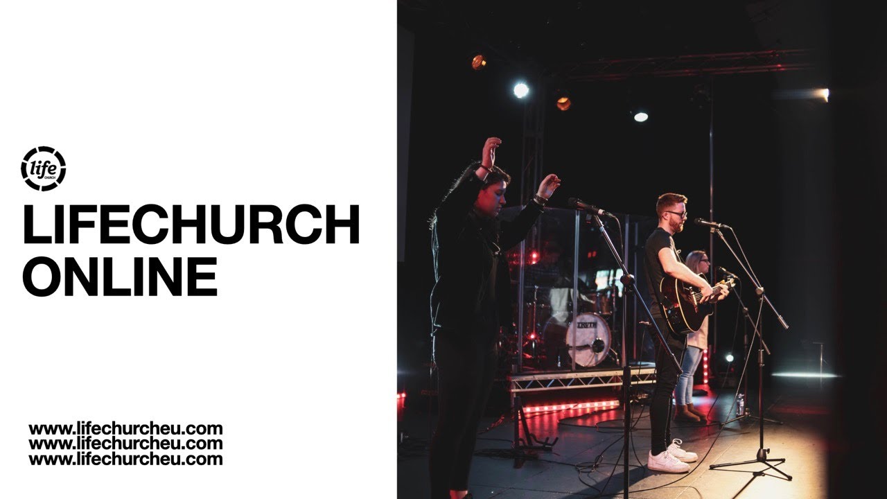 Lifechurch Online Live 25th July 2021 10am YouTube
