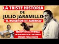 LA TRISTE HISTORIA DE JULIO JARAMILLO | EL RUISEÑOR DE AMERICA