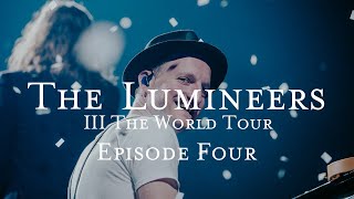 III The World Tour: Episode Four by The Lumineers 33,065 views 4 years ago 5 minutes, 46 seconds