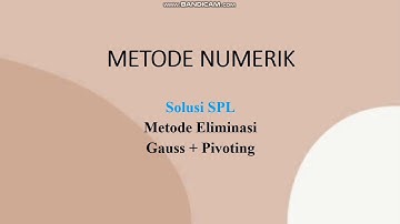 Metode Eliminasi Gauss + Pivoting