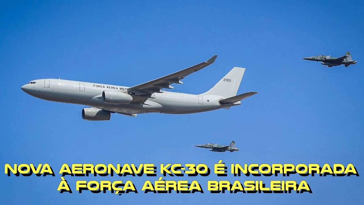 Nova aeronave KC-30 é incorporada à Força Aérea Brasileira (FAB