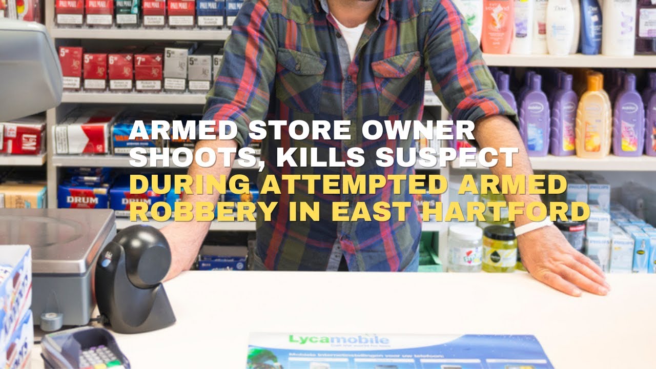 Armed Store Owner Shoots, Kills Suspect During Attempted Armed Robbery ...