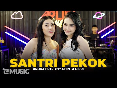 ARLIDA PUTRI FEAT. SHINTA GISUL - SANTRI PEKOK (Official Live Music Video)