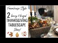 THANKSGIVING TABLESCAPE IDEAS! | FARMHOUSE STYLE | FANCY & FRUGAL | Madge Mathews