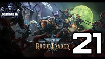 A cult in the shadows? Really? Warhammer 40k rogue trader playthrough gameplay only part 21