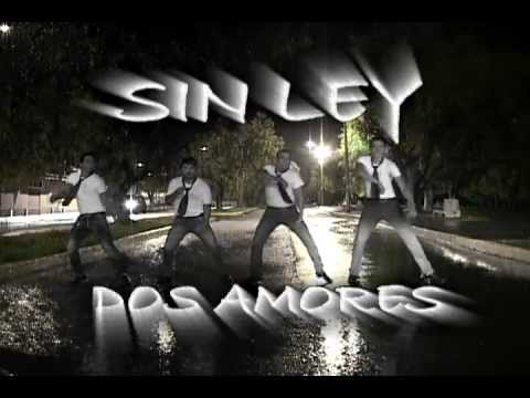 SIN LEY - 2 AMORES