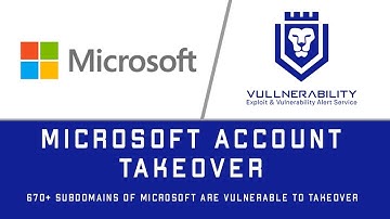 Microsoft Account Takeover: Combination of Subdomain Takeovers and Open Redirection Vulnerabilities