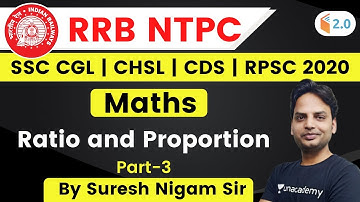 10:00 PM - RRB NTPC, SSC, CDS & RPSC 2020 | Maths by Suresh Nigam | Ratio and Proportion (Part-3)