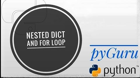 pyBasics 48 | Nested dictionaries and for loop | pyGuru