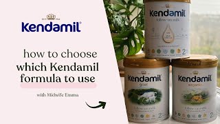 How to choose which Kendamil formula to use