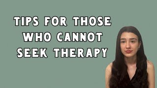 Tips for those who cannot seek therapy