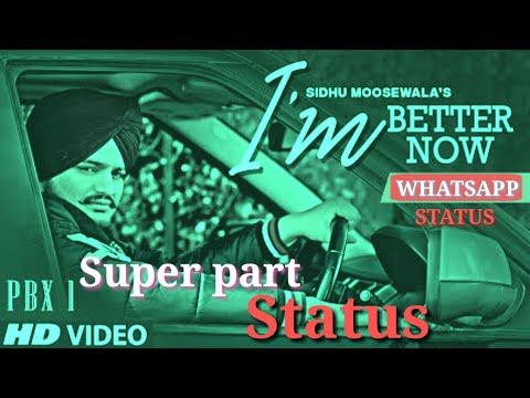 I'm Better Now Video | whatsapp status |Sidhu Moose Wala | Snappy | Latest Punjabi Songs 2019 | sad