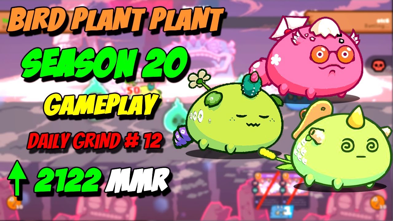 [BPP] Bird Plant Plant Gameplay Season 20 EP 12 | AXIE INFINITY | no commentary